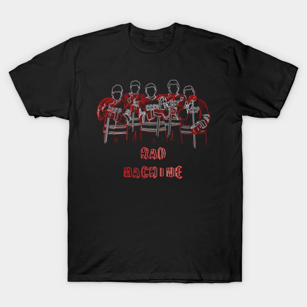 RAD MACHINE T-Shirt by @Isatonic